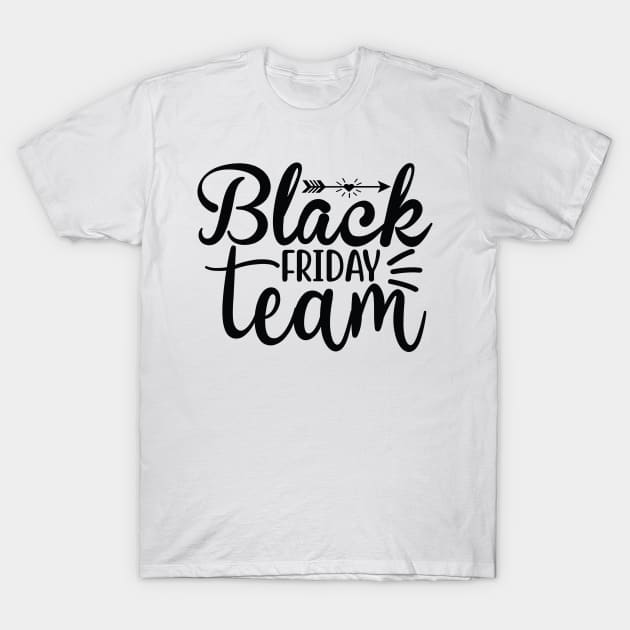 black friday team Black Friday Team Captain TShirt TeePublic